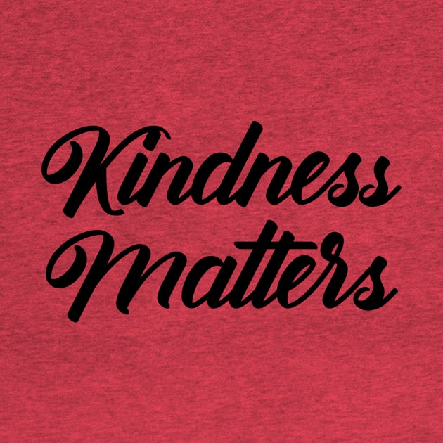 Kindness Matters by potatonamotivation